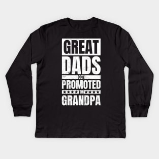 Dad Promoted To Grandpa Kids Long Sleeve T-Shirt